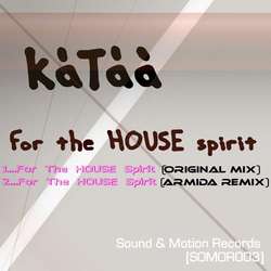 [SOMOR003] KaTaa - For The HOUSE Spirit EP