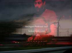Sobamonk - Archipel Podcast 010 - Live